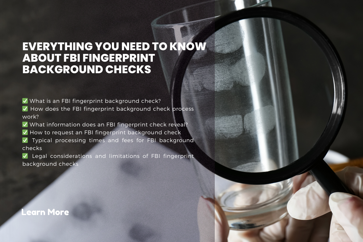 Everything You Need to Know About FBI Fingerprint Background Checks