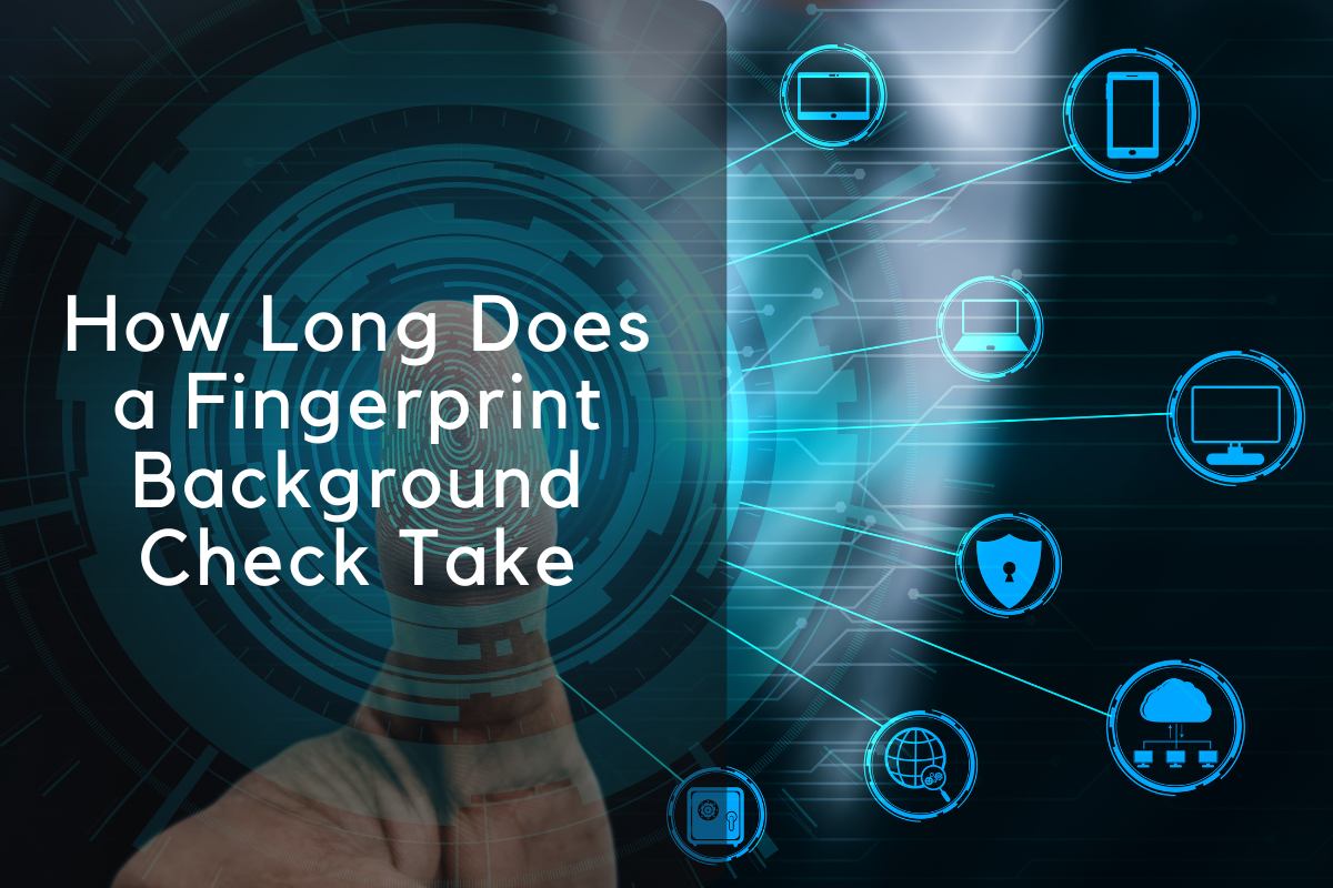 How Long Does a Fingerprint Background Check Take