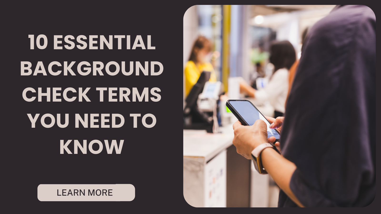 10 Essential Background Check Terms to Streamline Your Hiring Process