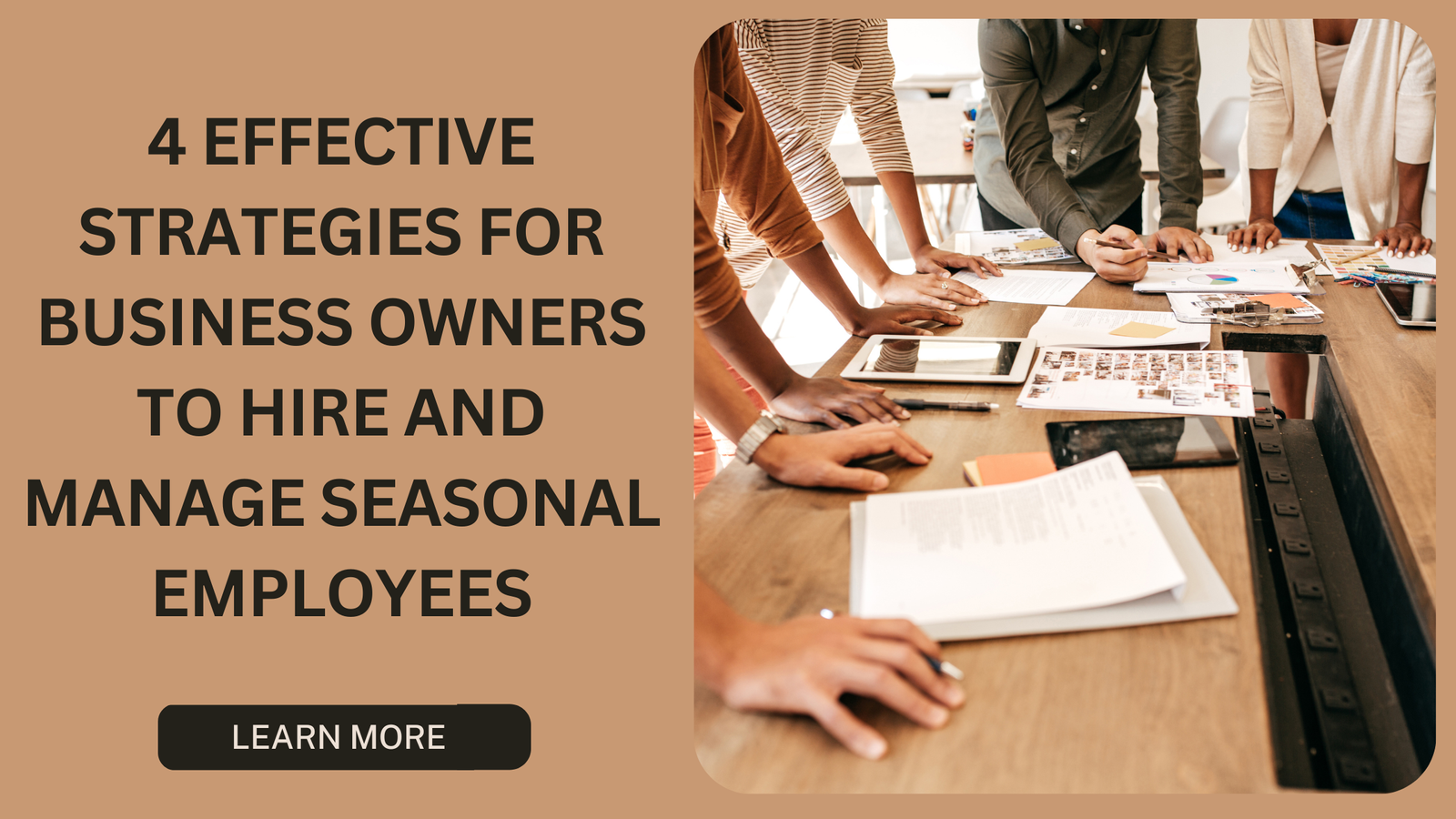 4 Effective Strategies for Business Owners When Hiring Seasonal Employees