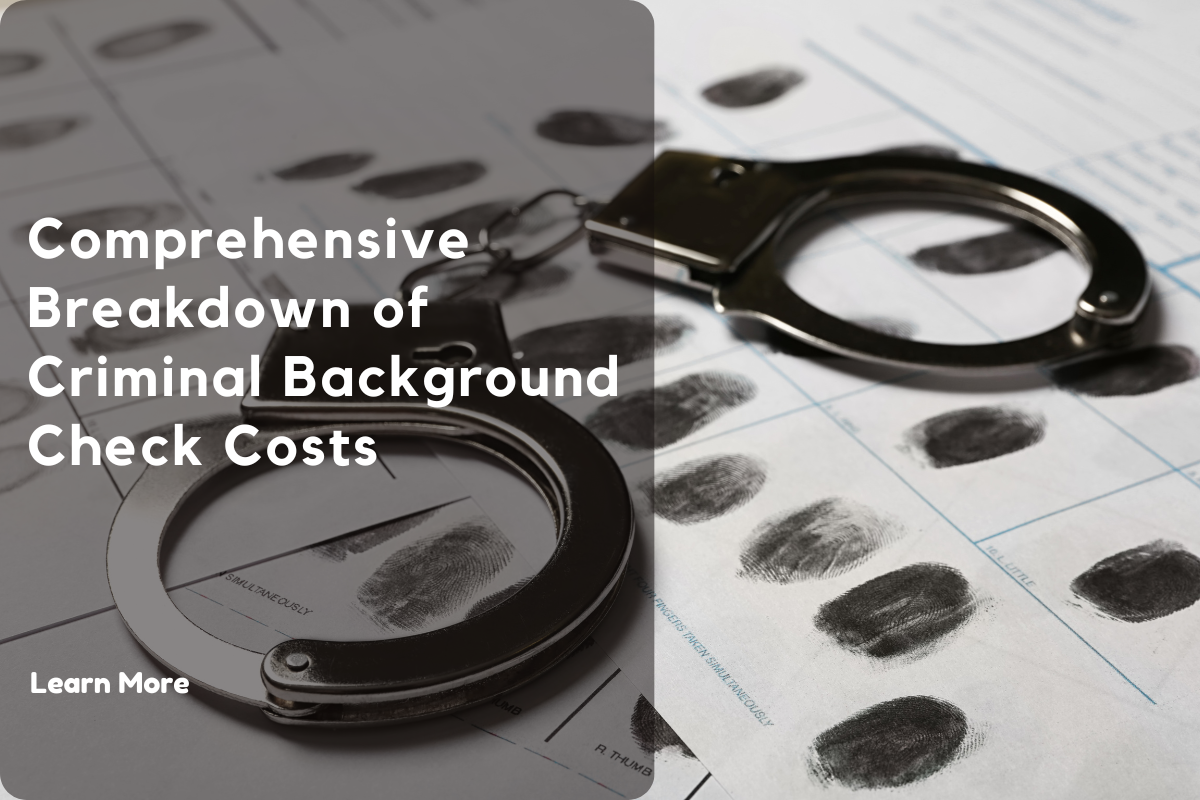 Comprehensive Breakdown of Criminal Background Check Costs
