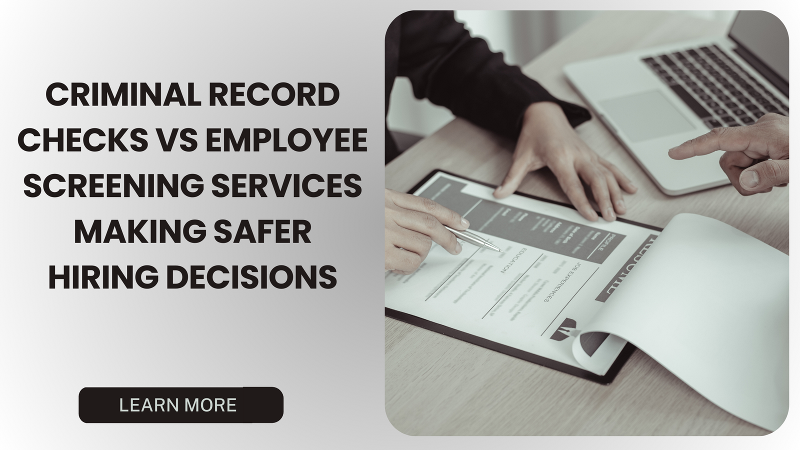 Making Safer Hiring Decisions: Criminal Record Checks vs Full Employee Screening Services