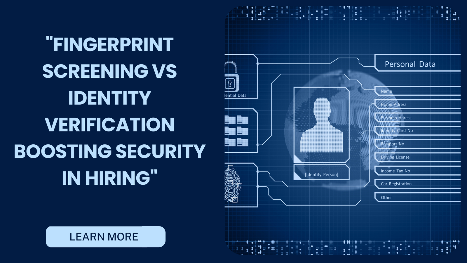 Fingerprint Screening vs. Identity Verification: Choosing the Best Option for Safe Hiring