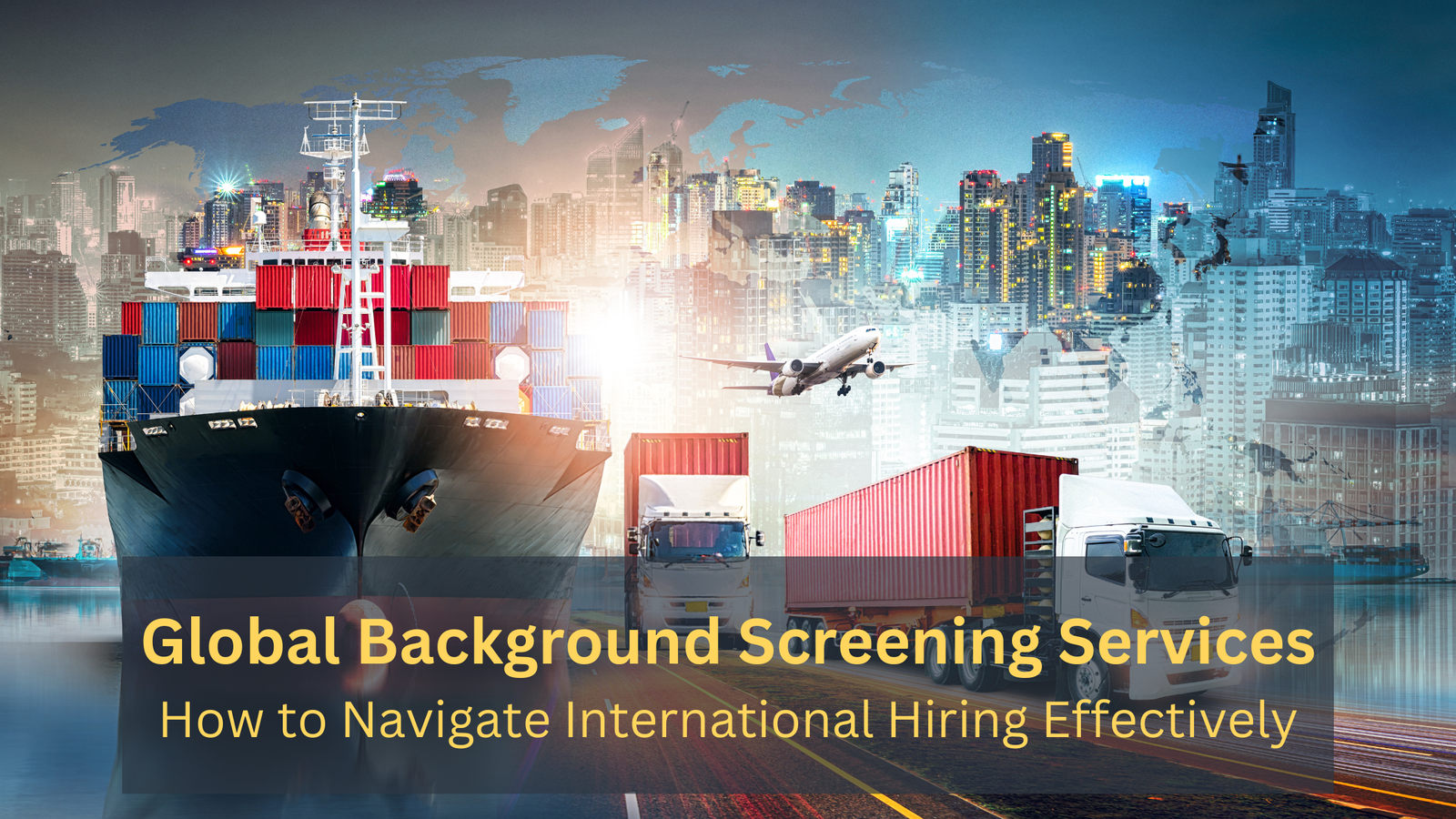Global Background Screening Services How RapidHireSolutions Supports International Hiring