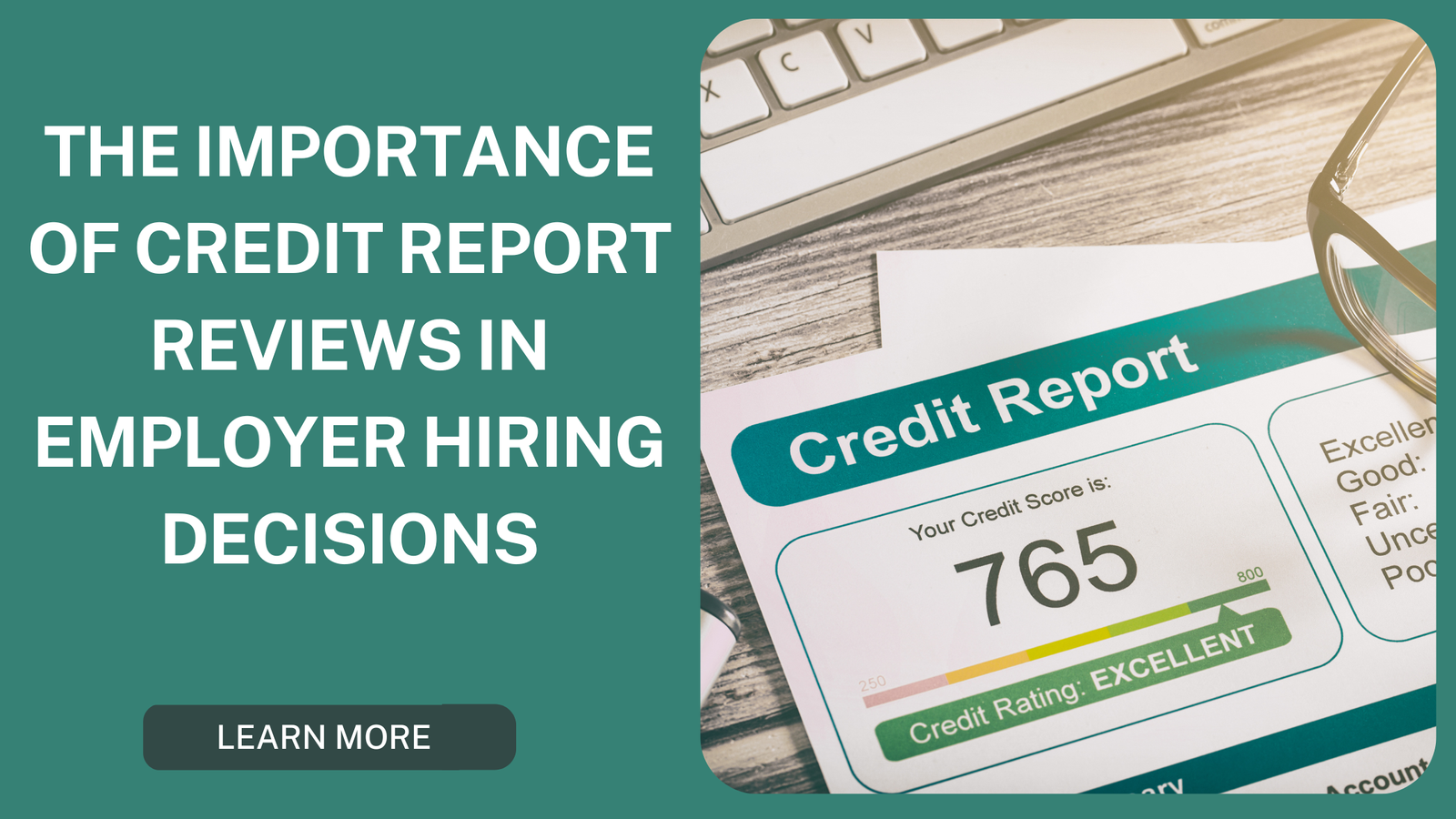 Understanding Credit Reports in Hiring: Why Employers Use Them and How They Impact Decisions