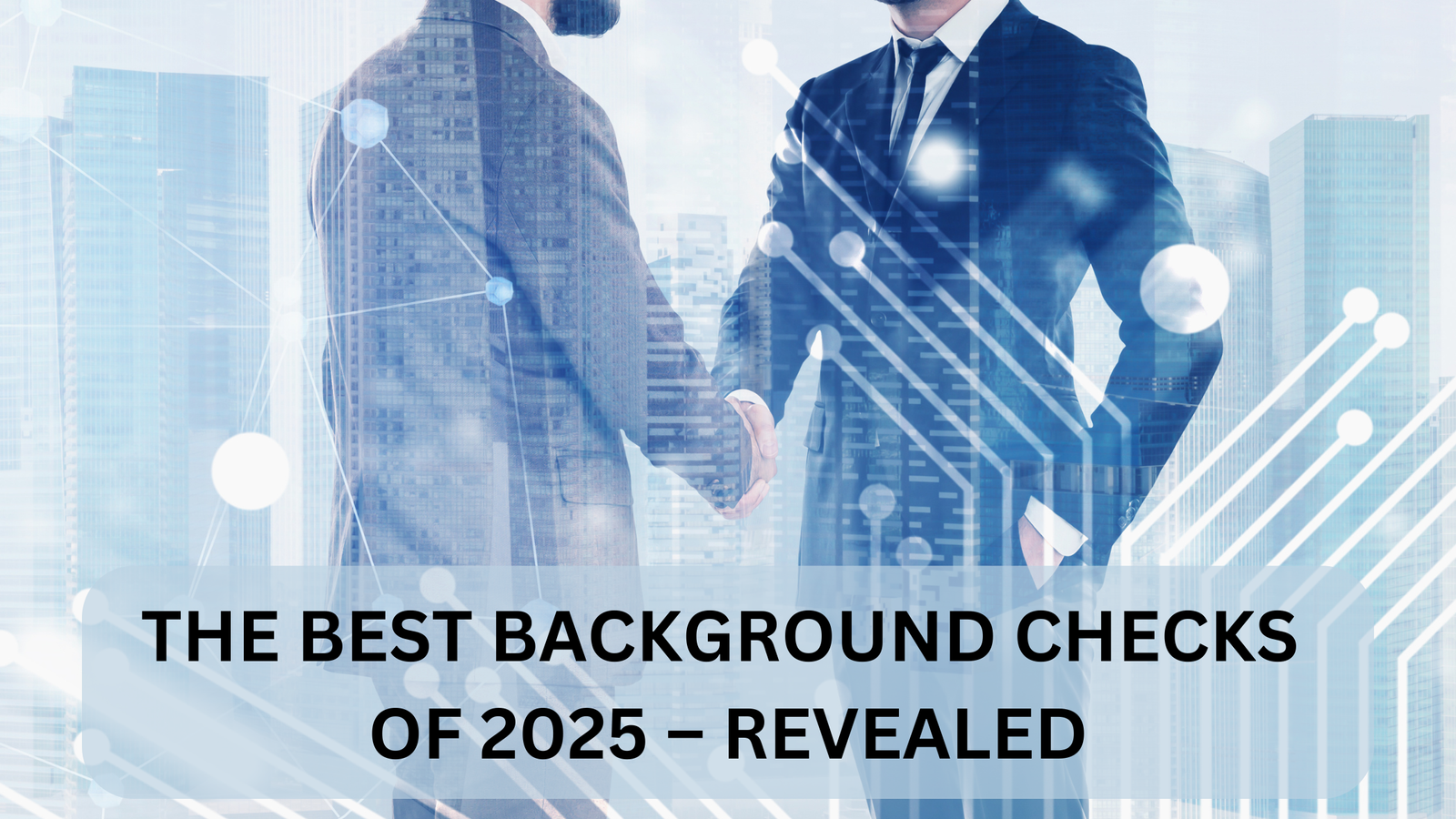 The Best Background Checks of 2025 – Revealed